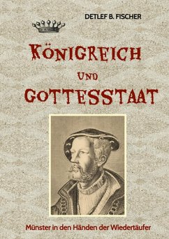 Königreich und Gottesstaat (eBook, ePUB) - Fischer, Detlef B.