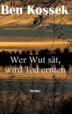 Wer Wut sät, wird Tod ernten (eBook, ePUB)