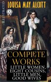 Louisa May Alcott. Complete Works. Illustrated (eBook, ePUB)