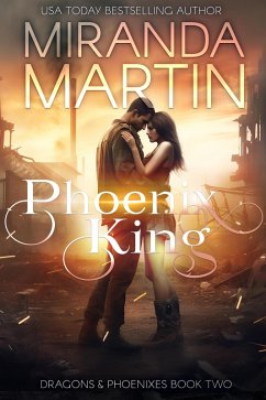 Phoenix King (Dragons & Phoenixes, #2) (eBook, ePUB) - Martin, Miranda