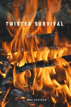 Twisted Survival (eBook, ePUB) - Occisor, Max