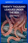 Summary of Twenty Thousand Leagues Under the Sea by Jules Verne (eBook, ePUB) Summary of Twenty Thousand Leagues Under the Sea by Jules Verne (eBook, ePUB)