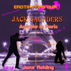 Erotik für's Ohr, Jack Saunders: Aufruhr in Paris 1 (MP3-Download) - Rohling, Jane