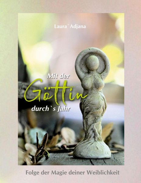 Mit der Göttin durch`s Jahr (eBook, ePUB)