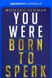 Summary of You Were Born to Speak by... - Bild 1