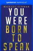 Summary of You Were Born to Speak by Richard Newman (eBook, ePUB)