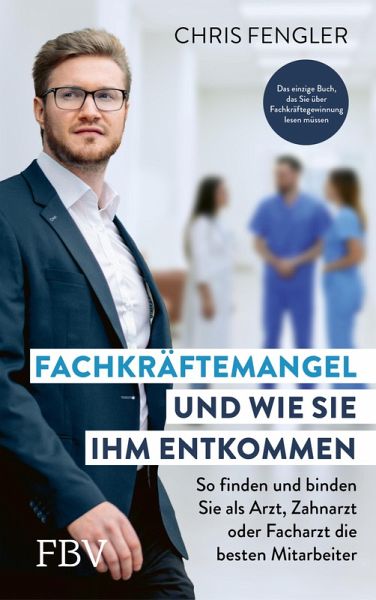 Fachkräftemangel - und wie Sie ihm entkommen (eBook, ePUB)