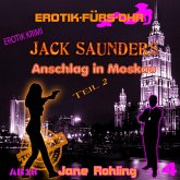 Erotik für's Ohr, Jack Saunders: Anschlag in Moskau 2 (MP3-Download)
