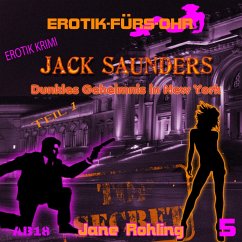 Erotik für's Ohr, Jack Saunders: Dunkles Geheimnis in New York 1 (MP3-Download) - Rohling, Jane