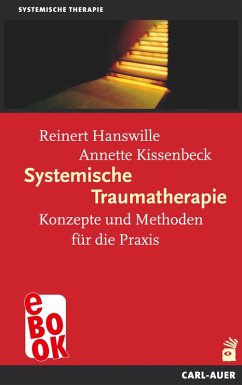 Systemische Traumatherapie (eBook, ePUB) - Hanswille, Reinert; Kissenbeck, Anette