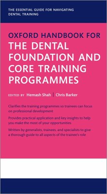 Oxford Handbook for the Dental Foundation and Core Training Programmes (eBook, ePUB)