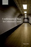 Confirmation Bias in Criminal Cases (eBook, ePUB)