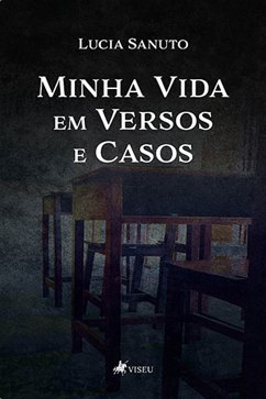 Minha Vida em Versos e Casos (eBook, ePUB) - Sanuto, Lucia