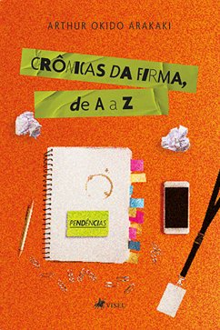 Crônicas da Firma, de A a Z (eBook, ePUB) - Arakaki, Arthur Okido