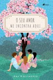 O seu amor me encontra aqui (eBook, ePUB)