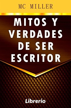 Cover Mitos y verdades de ser escritor (eBook, ePUB)