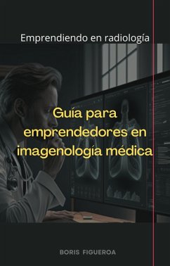 Cover Guía para emprendedores en imagenología médica (eBook, ePUB)