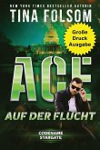 Ace auf der Flucht (Große Druckausgabe)