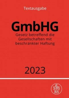 Gesetz betreffend die Gesellschaften mit beschränkter Haftung - GmbHG 2023 - Studier, Ronny