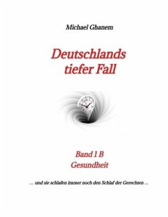 Deutschlands tiefer Fall - Ghanem, Michael