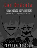 Los Drácula ¡fui adoptado por vampiros! : un cuento de vampiros para niños (eBook, ePUB)
