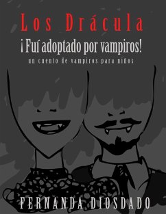 Cover Los Drácula ¡fui adoptado por vampiros! : un cuento de vampiros para niños (eBook, ePUB)