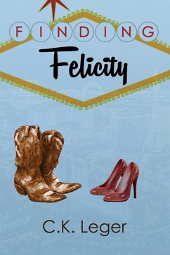 Finding Felicity (eBook, ePUB) - Leger, C. K.