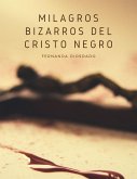Milagros Bizarros del Cristo Negro (eBook, ePUB)