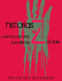 Cover Historias Z: Cuentos de una pandemia zombie (eBook, ePUB)