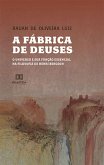 A fábrica de deuses (eBook, ePUB) A fábrica de deuses (eBook, ePUB)