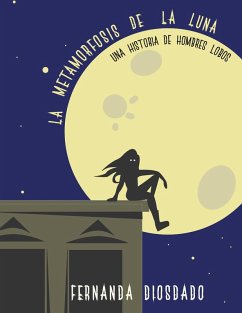 Cover La metamorfosis de la Luna: Una historia de hombres lobo (eBook, ePUB)
