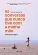As conversas que nunca tive com a minha... - Bild 1