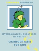 Mythological creatures in Mexico: Chaneque tales for kids (eBook, ePUB)