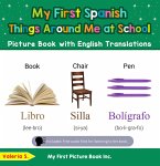My First Spanish Things Around Me at School Picture Book with English Translations (Teach & Learn Basic Spanish words for Children, #14) (eBook, ePUB)
