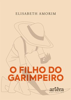 O Filho do Garimpeiro (eBook, ePUB) - Amorim, Elisabeth