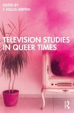 Television Studies in Queer Times (eBook, PDF)