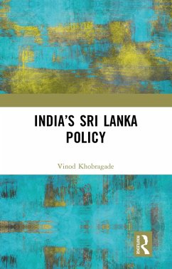 India's Sri Lanka Policy (eBook, ePUB) - Khobragade, Vinod