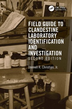 Field Guide to Clandestine Laboratory Identification and Investigation (eBook, PDF) - Christian Jr., Donnell R.