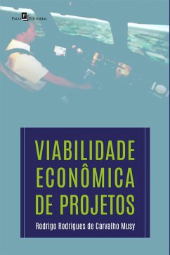 Viabilidade econômica de projetos (eBook, ePUB) - Musy, Rodrigo Rodrigues de Carvalho