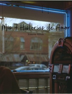 Cover Mis 7 Historias de Amor (eBook, ePUB)