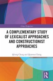 A Complementary Study of Lexicalist Approaches and Constructionist Approaches (eBook, PDF)