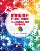 Imagine! Ethical Digital Technology for Everyone (eBook, PDF)