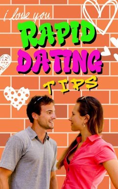 Rapid Dating Tips: Rapid Dating Tips: Quick and Effective Dating Strategies for Maximizing Your Chances for Love in Record Time. (eBook, ePUB) - Con, Jerry