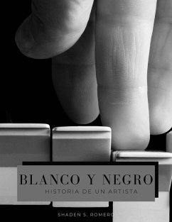 Cover Blanco y Negro: Historia de un artista (eBook, ePUB)