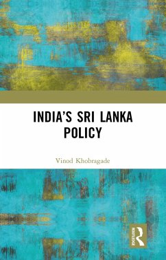 India's Sri Lanka Policy (eBook, PDF) - Khobragade, Vinod