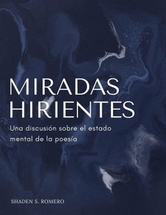 Cover Miradas Hirientes: Una discusión sobre el estado mental de la poesía (eBook, ePUB)
