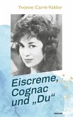 Eiscreme, Cognac und "Du" (eBook, ePUB)