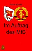 Im Auftrag des MfS (eBook, ePUB)