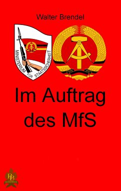 Im Auftrag des MfS (eBook, ePUB) - Brendel, Walter