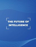 The Future of Intelligence